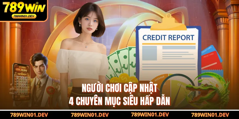 Người chơi cập nhật 4 chuyên mục siêu hấp dẫn