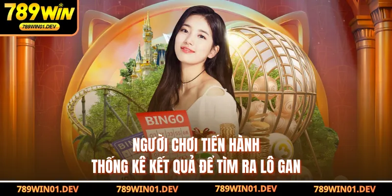 Người chơi tiến hành thống kê kết quả để tìm ra lô gan